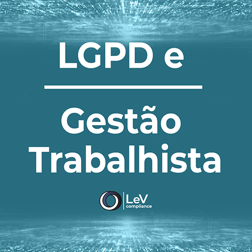 LGPD e Compliance Trabalhista