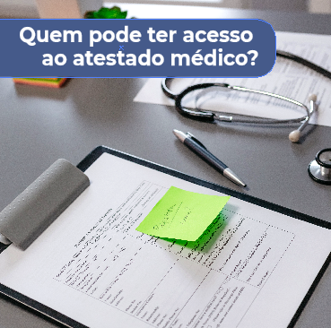 Quem pode ter acesso ao atestado médico?