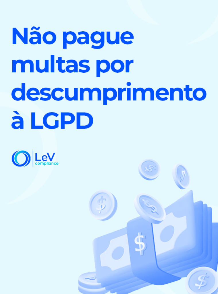 Não pague multas por descumprimento à LGPD